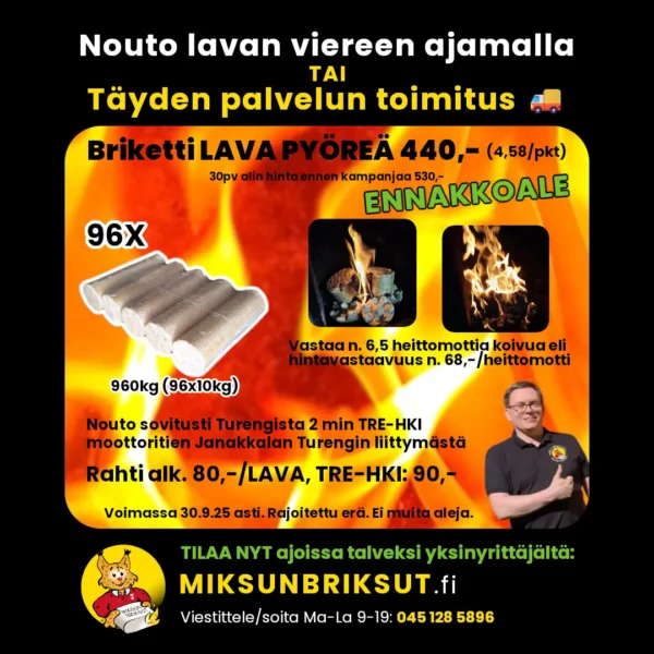 Briketti lava tarjous. ENNAKKOALE 2025 - Miksun briksut.